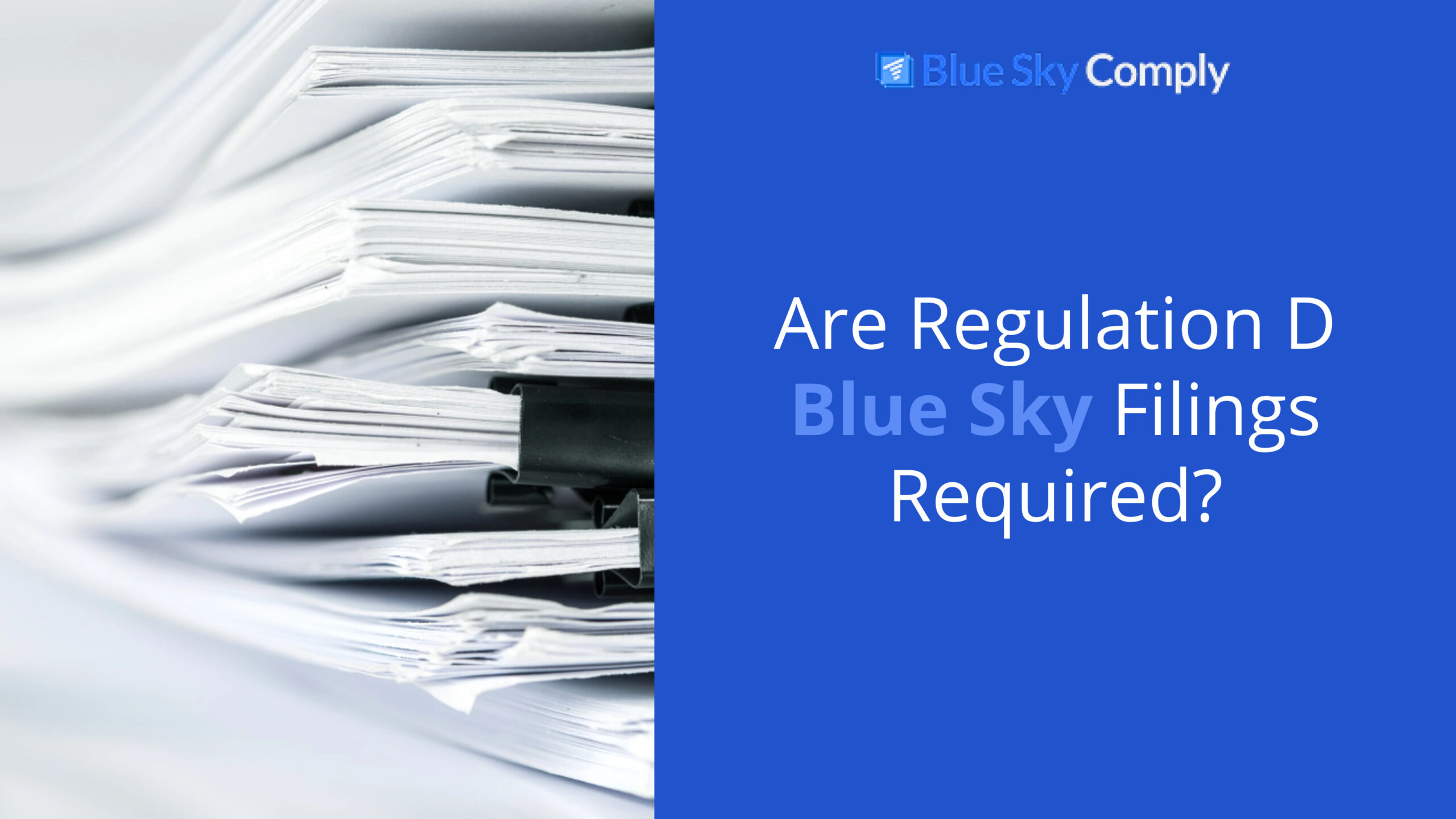Are Reg D Blue Sky Filings Required?