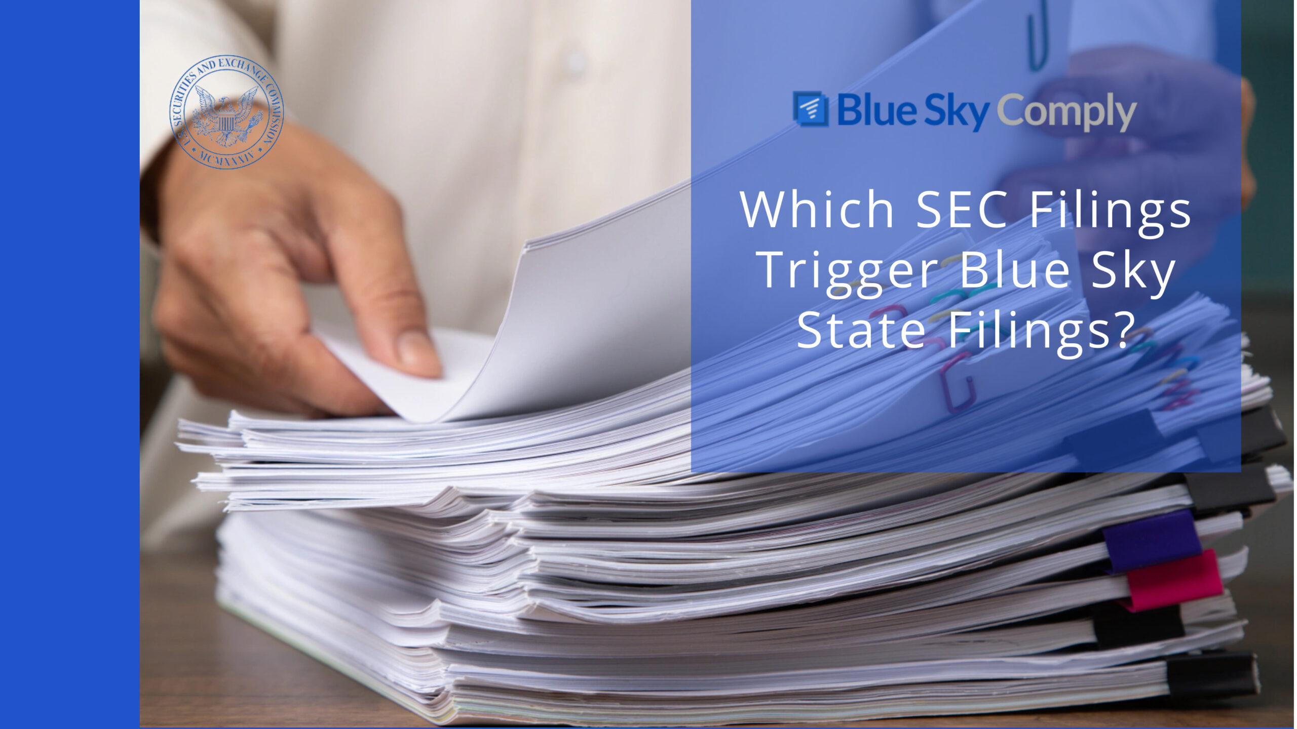 Which SEC Filings Trigger Blue Sky State Filings?