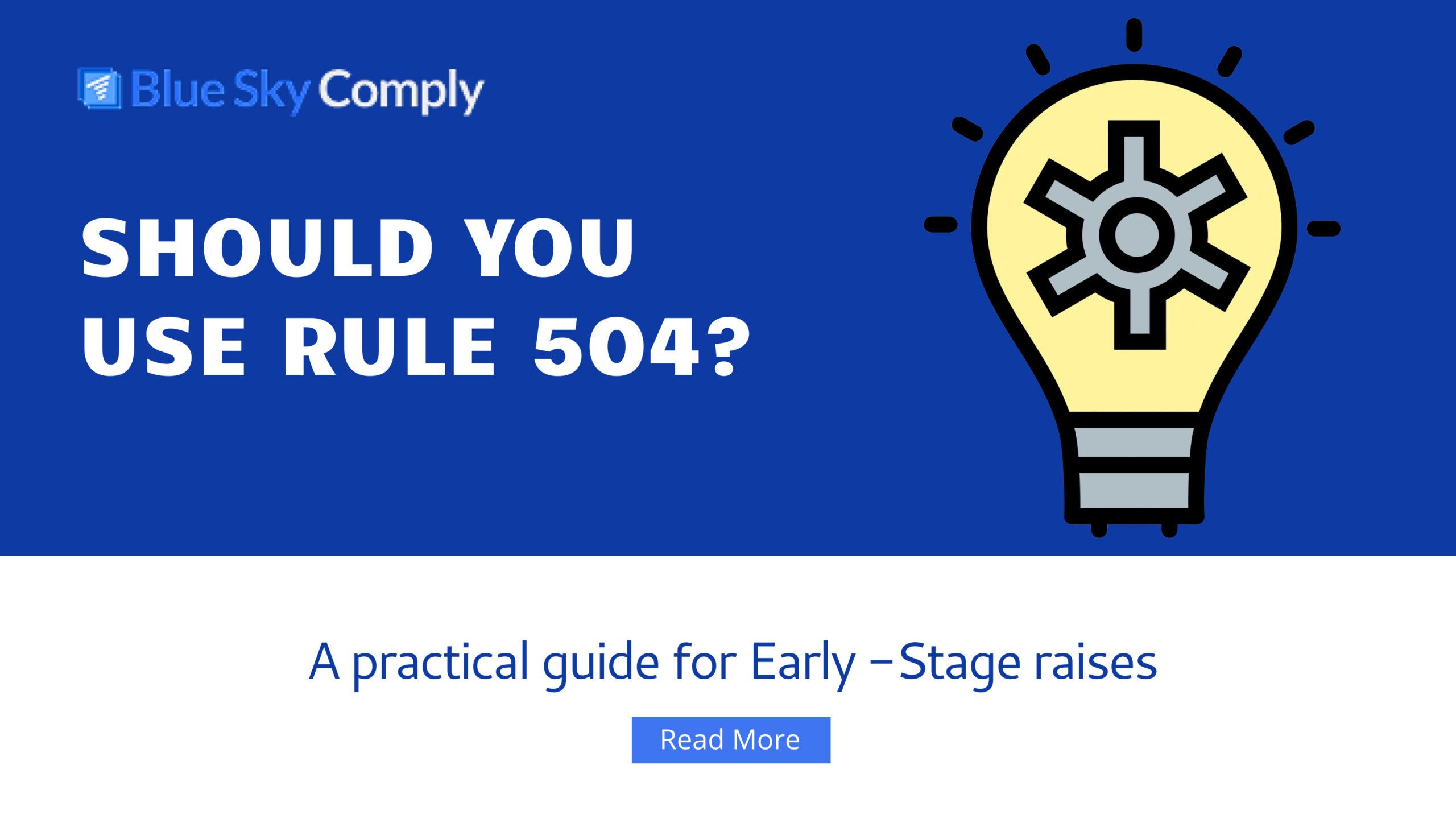 Should You Use Rule 504? A Practical Guide for Early-Stage Raises